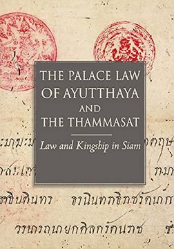 portada The Palace law of Ayutthaya and the Thammasat: Law and Kingship in Siam (en Inglés)
