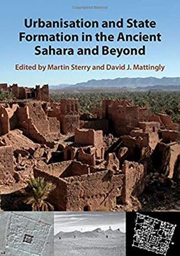 portada Urbanisation and State Formation in the Ancient Sahara and Beyond (Trans-Saharan Archaeology) (en Inglés)