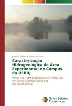 portada Caracterização Hidrogeológica da Área Experimental no Campus da UFRRJ: Potencial Hidrogeológico para Pesquisas em Áreas Contaminadas por Hidrocarbonetos (Portuguese Edition)