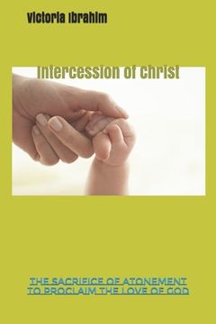 portada Intercession of Christ: Christ cancels curses (en Inglés)