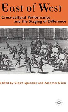 portada East of West: Cross-Cultural Performance and the Staging of Difference (en Inglés)