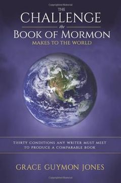 portada The Challenge the Book of Mormon Makes to the World: Thirty Conditions Any Writer Must Meet to Produce a Comparable Book (en Inglés)