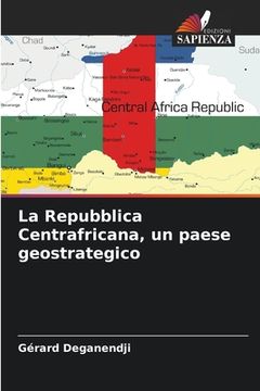 portada La Repubblica Centrafricana, un paese geostrategico (en Italiano)