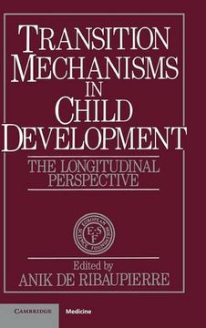portada Transition Mechanisms in Child Development Hardback: The Longitudinal Perspective (European Network on Longitudinal Studies on Individual Development) 