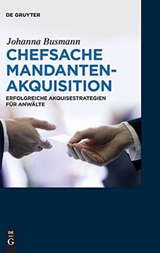 portada Chefsache Mandantenakquisition: Erfolgreiche Akquisestrategien für Anwälte (en Alemán)