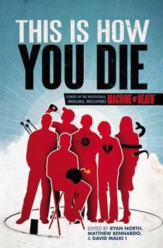 portada this is how you die: stories of the inscrutable, infallible, inescapable machine of death (in English)