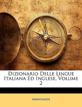 portada dizionario delle lingue italiana ed inglese, volume 2 (en Inglés)