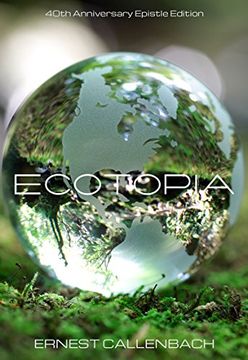 portada Ecotopia (40th Anniversary Epistle Edition) (en Inglés)