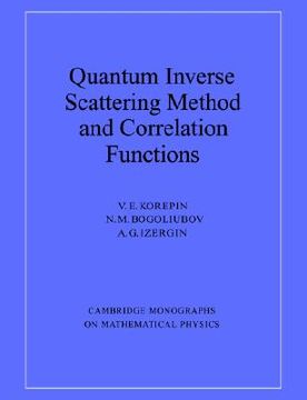 portada Quantum Inverse Scattering Method and Correlation Functions Paperback (Cambridge Monographs on Mathematical Physics) (en Inglés)