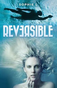 portada Reversible: A Young Adult Tale Blending Paranormal with Adventure (en Inglés)