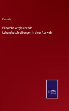 portada Plutarchs vergleichende Lebensbeschreibungen in einer Auswahl (en Alemán)