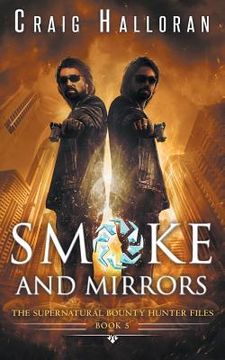 portada The Supernatural Bounty Hunter Files: Smoke and Mirrors (Book 5 of 10) (en Inglés)