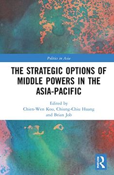 portada The Strategic Options of Middle Powers in the Asia-Pacific (en Inglés)
