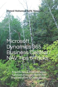 portada Microsoft Dynamics 365 Business Central / NAV Tips & Tricks: A quick tips & tricks to solve functional requirements for Implementers & Consultants.
