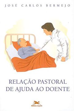 portada Livro Relaco Pastoral de Ajuda ao Doente Jose Carlos b