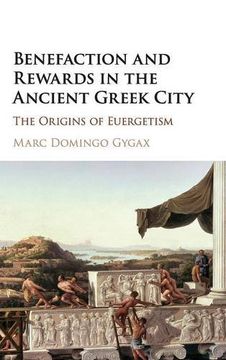 portada Benefaction and Rewards in the Ancient Greek City: The Origins of Euergetism (en Inglés)