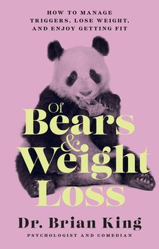 portada Of Bears and Weight Loss: How to Manage Triggers, Lose Weight, and Enjoy Getting fit (en Inglés)