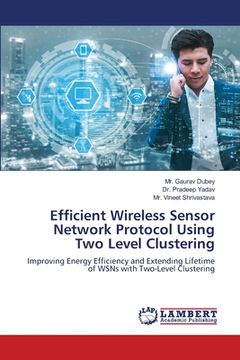 portada Efficient Wireless Sensor Network Protocol Using Two Level Clustering (en Inglés)