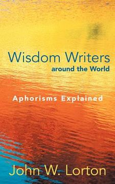 portada wisdom writers around the world: aphorisms explained (en Inglés)