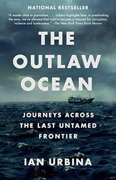 portada The Outlaw Ocean: Journeys Across the Last Untamed Frontier (en Inglés)