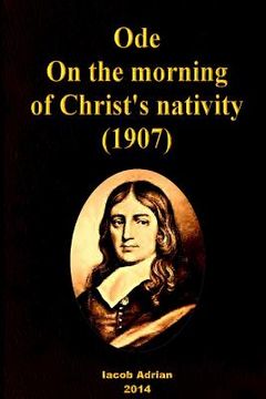 portada Ode: On the morning of Christ's nativity (1907) (en Inglés)