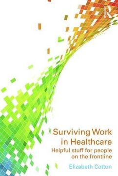 portada Surviving Work in Healthcare: Helpful stuff for people on the frontline