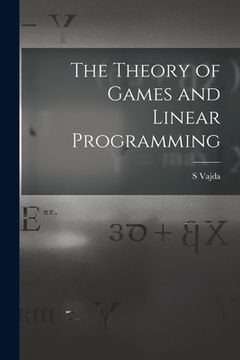 portada The Theory of Games and Linear Programming (en Inglés)