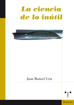 portada La Ciencia de lo Inútil (Poesía-Aforismo) (in Spanish)