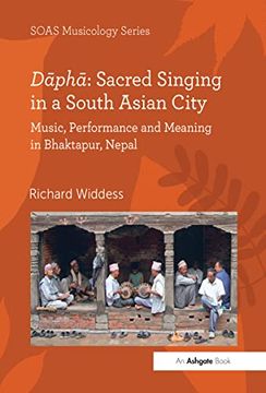 portada Dāphā Sacred Singing in a South Asian City: Music, Performance and Meaning in Bhaktapur, Nepal (en Inglés)