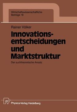 portada innovationsentscheidungen und marktstruktur: der suchtheoretische ansatz (en Alemán)