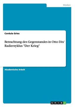 portada Betrachtung des Gegenstandes in Otto Dix' Radierzyklus Der Krieg (en Alemán)