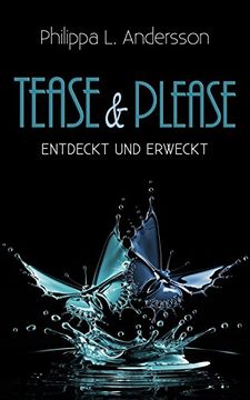 portada Tease & Please - Entdeckt und Erweckt (Tease & Please-Reihe - Band 2) (en Alemán)