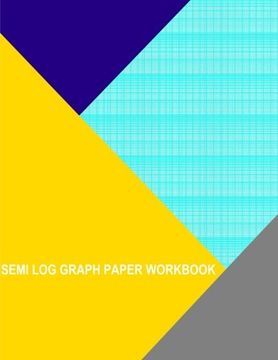 portada Semi Log Graph Paper Workbook: 180 Divisions 5th 10th Accent By 8 Cycle