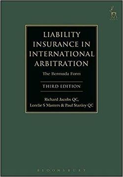 portada Liability Insurance in International Arbitration: The Bermuda Form (en Inglés)