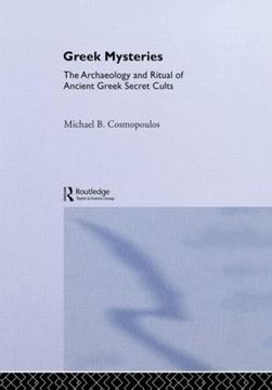 portada Greek Mysteries: The Archaeology of Ancient Greek Secret Cults (en Inglés)