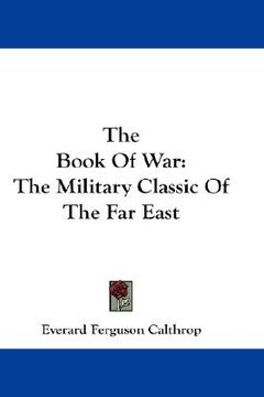 portada the book of war: the military classic of the far east (en Inglés)