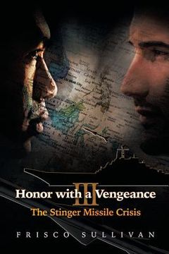portada Honor with a Vengeance III: The Stinger Missile Crisis (in English)