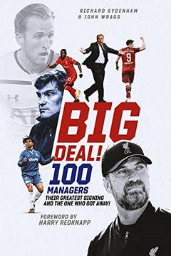 portada Big Deal!: One Hundred Managers, Their Greatest Signing and the One Who Got Away! (en Inglés)