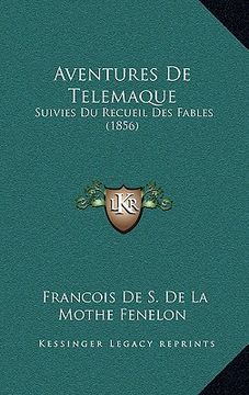 portada Aventures De Telemaque: Suivies Du Recueil Des Fables (1856) (en Francés)