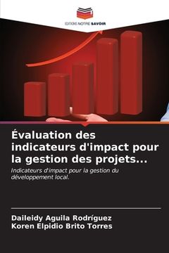 portada Évaluation des indicateurs d'impact pour la gestion des projets... (en Francés)