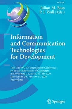 portada Information and Communication Technologies for Development: 16th Ifip Wg 9.4 International Conference on Social Implications of Computers in Developin (in English)
