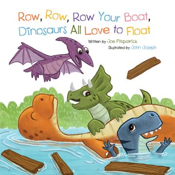 portada Row row row Your Boat, Dinosaurs all Love to Float (Dino Rhymes) (en Inglés)