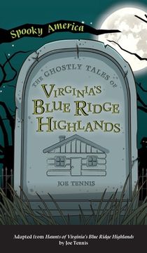 portada Ghostly Tales of Virginia's Blue Ridge Highlands (en Inglés)