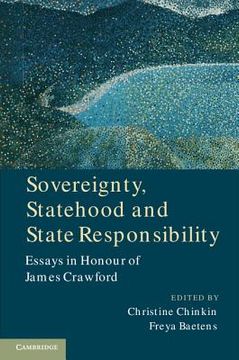 portada Sovereignty, Statehood and State Responsibility: Essays in Honour of James Crawford (en Inglés)