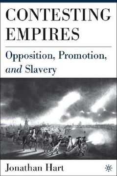 portada contesting empires: opposition, promotion, and slavery (en Inglés)