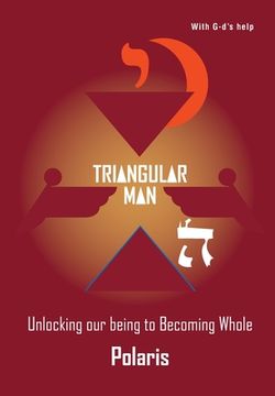portada Triangular Man: Unlocking our being to Becoming Whole (en Inglés)