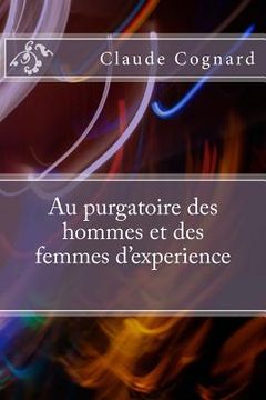 portada Au purgatoire des hommes et des femmes d'experience (en Francés)