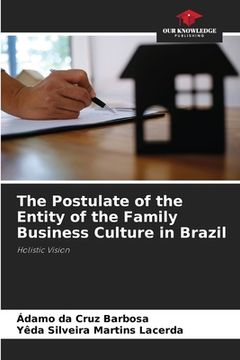 portada The Postulate of the Entity of the Family Business Culture in Brazil (in English)