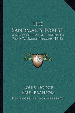 portada the sandman's forest: a story for large persons to read to small persons (1918) (en Inglés)