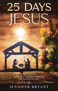 portada 25 Days of Jesus: An Advent Journey Through the Gospel of Luke (en Inglés)